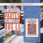 A imagem mostra a capa do livro A era do pensamento mágico, de Amanda Montell, à frente de uma estante com muitas livros diferentes uns atrás dos outros. Completa a imagem o nome do blog, As melhores partes dos livros que li, junto ao endereço da internet www.casamay.com.br/asmelhorespartes e o nome do perfil do blog nas redes sociais, que é @ A M P Livros Que Li.